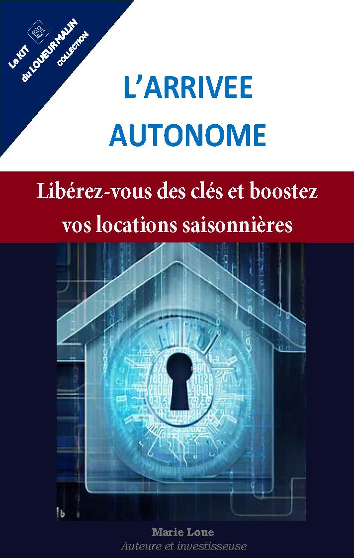 LE KIT DU LOUEUR MALIN - L'arrivée autonome